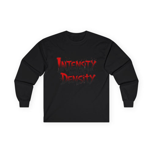 Intensity Builds Density - Long Sleeve