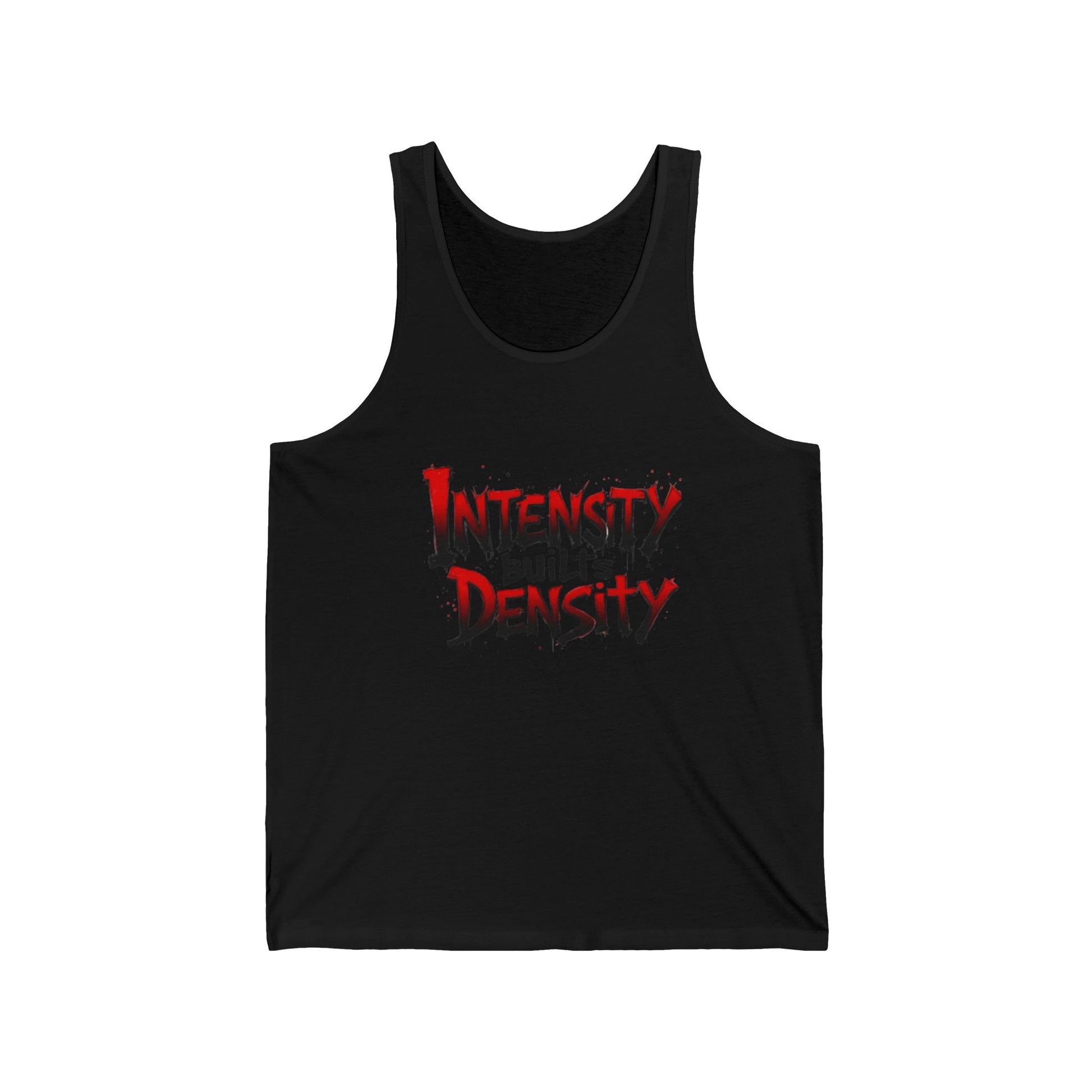 Intensity Builds Density - Tank Top